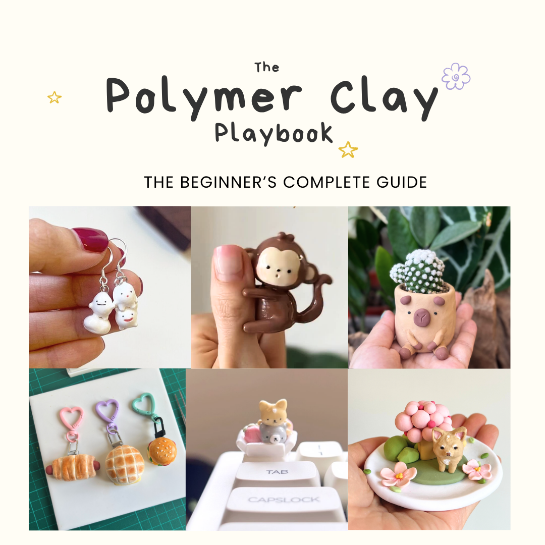 The Polymer Clay Playbook (For beginners)